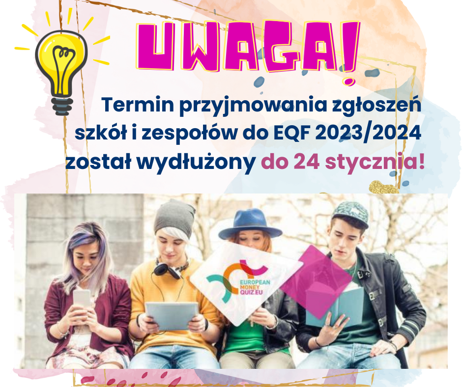 Termin przyjmowania zgłoszeń szkół i zespołów do EQF 2023/2024 został wydłużony do 24 stycznia!
