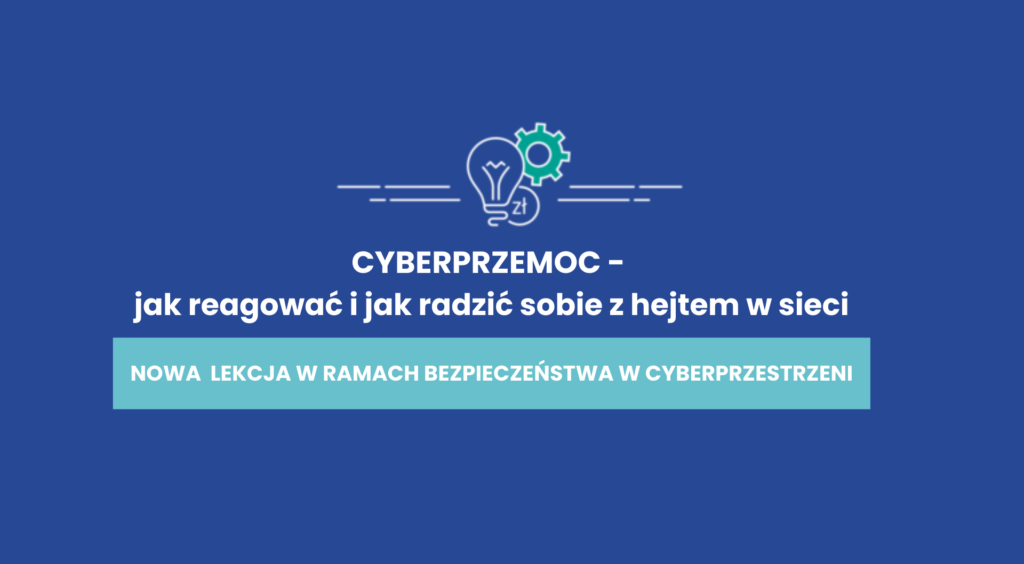 Cyberprzemoc - jak reagować i jak radzić sobie z hejtem w sieci