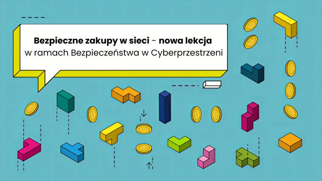 Lekcje dla szkół podstawowych - Bezpieczne zakupy w sieci - Lekcja w ramach Bezpieczeństwa w Cyberprzestrzeni
